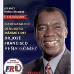 El Foro Renovador celebrará el natalicio del Dr. José Francisco Peña Gómez los días 5 y 6 del presente mes